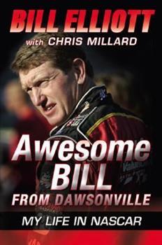 Book -  Bill Elliott Awesome Bill From Dawsonville